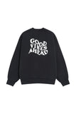 "GOOD VIBES AHEAD BLACK WASHED" CREWNECK